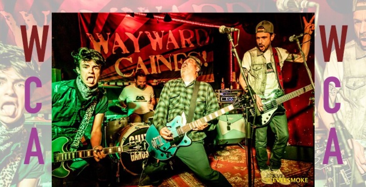 "Wayward Caines" (Punk-Rock/D) + Guest