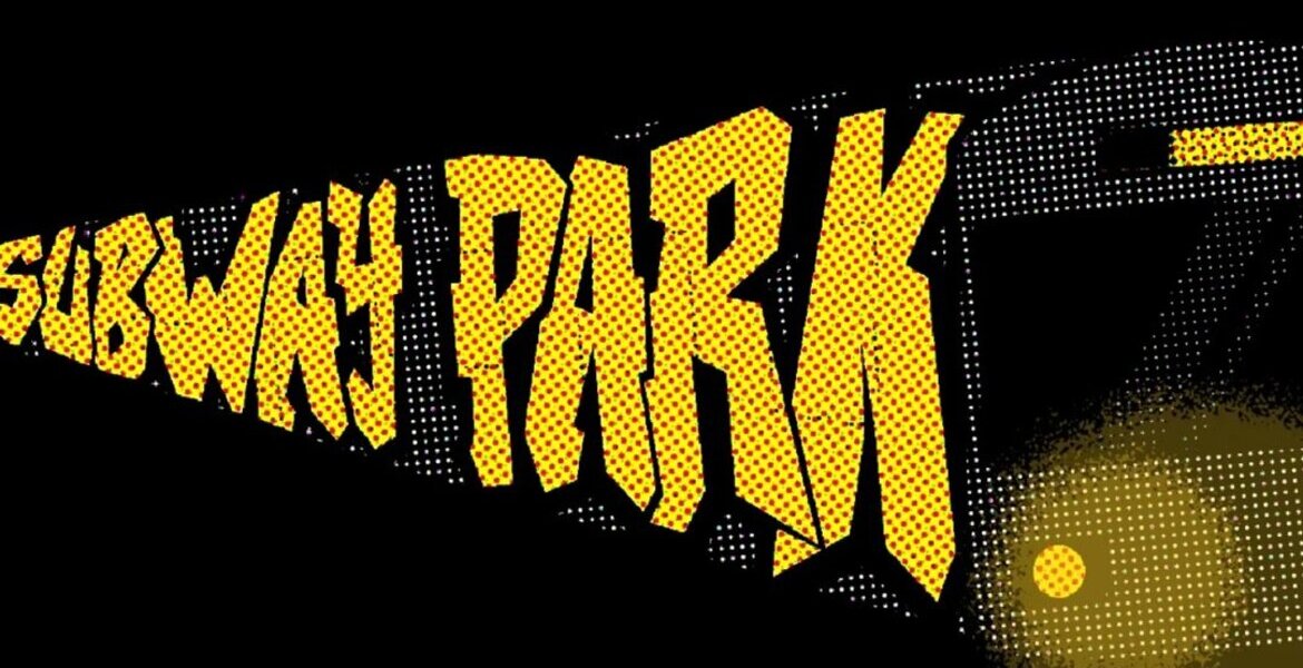 "Subway Park" (Indie/Bln) + Guest